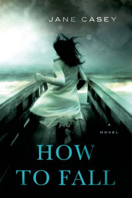 How to Fall: A Novel (Jess Tennant Mysteries)