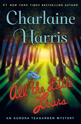 Image for All the Little Liars: An Aurora Teagarden Mystery (Aurora Teagarden Mysteries, 9)