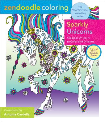 Image for Zendoodle Coloring: Sparkly Unicorns: Magical Unicorns to Color and Display Zendoodle Coloring: Sparkly Unicorns: Magical Unicorns to Color and Display