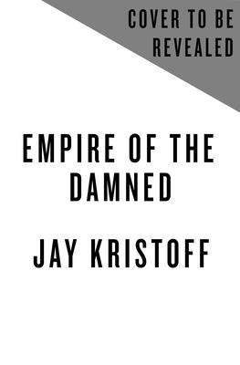 Empire of the Damned (Empire of the Vampire, 2)