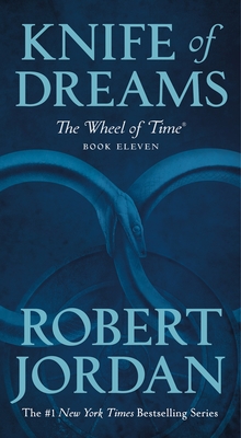 Knife of Dreams: Book Eleven of 'The Wheel of Time' (Wheel of Time (11))