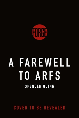 Farewell To Arfs: A Chet & Bernie Mystery