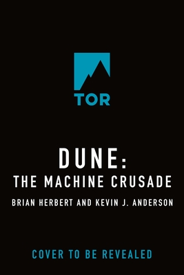 Dune: The Machine Crusade: Book Two of the Legends of Dune Trilogy