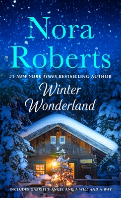 Winter Wonderland: 2-in-1: Gabriel's Angel and A Will and a Way