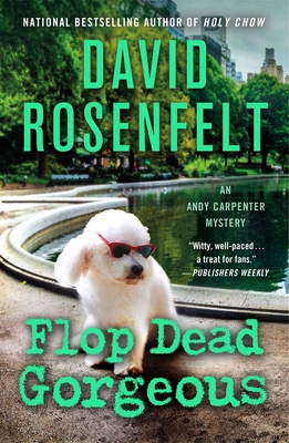 Flop Dead Gorgeous: An Andy Carpenter Mystery