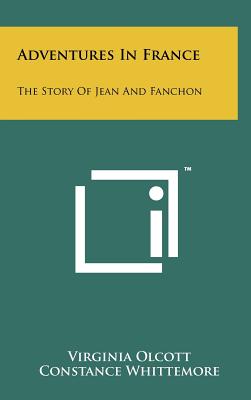 Adventures in France: The Story of Jean and Fanchon
