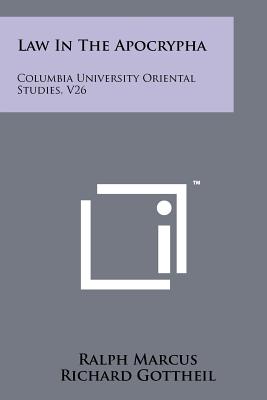 Law in the Apocrypha: Columbia University Oriental Studies, V26