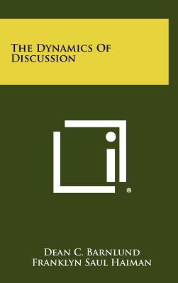 Image for The Dynamics Of Discussion The Dynamics Of Discussion