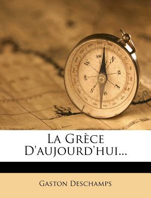 La Grce D'aujourd'hui. (French Edition)