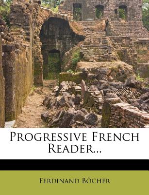 Progressive French Reader. (French Edition)