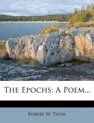The Epochs: A Poem.