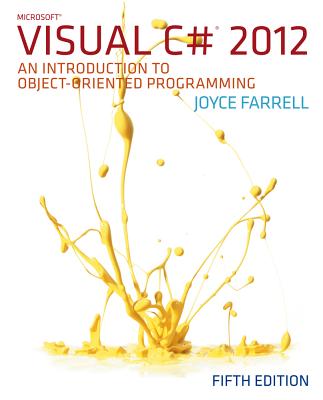 Microsoft Visual C# 2012: An Introduction to Object-Oriented Programming