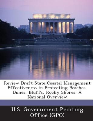 Review Draft State Coastal Management Effectiveness in Protecting Beaches, Dunes, Bluffs, Rocky Shores: A National Overview