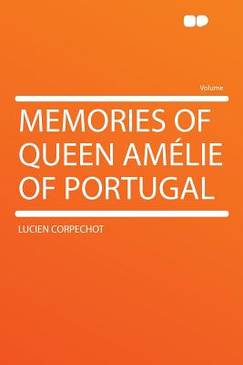 Memories of Queen Amlie of Portugal