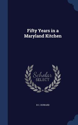 Image for Fifty Years in a Maryland Kitchen