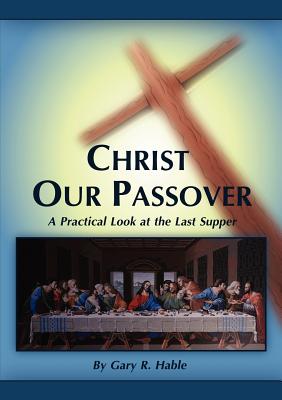 Christ Our Passover: A Practical Look at the Last Supper