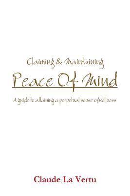 Claiming & Maintaining Peace Of Mind