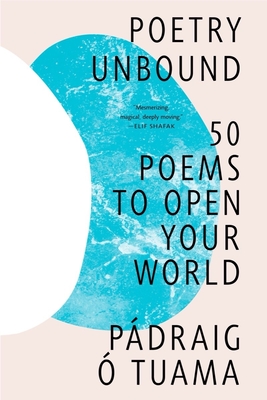 Poetry Unbound: 50 Poems to Open Your World