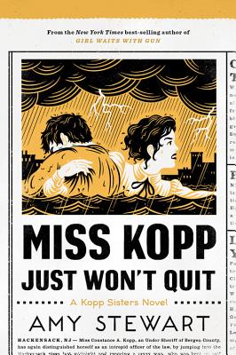 Miss Kopp Just Won't Quit: A Kopp Sisters Novel