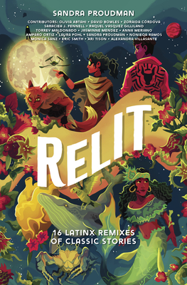 Relit: 16 Latinx Remixes Of Classic Stories