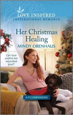 Her Christmas Healing: An Uplifting Inspirational Romance (K-9 Companions, 17)