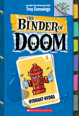 Image for Hydrant-Hydra: A Branches Book (The Binder of Doom #4) Hydrant-Hydra: A Branches Book (The Binder of Doom #4)