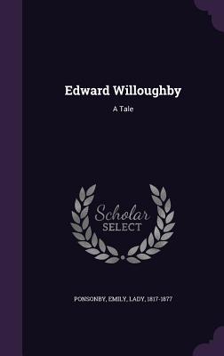 Image for Edward Willoughby: A Tale Edward Willoughby: A Tale