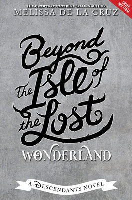 Beyond the Isle of the Lost