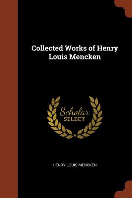Collected Works of Henry Louis Mencken Image for Collected Works of Henry Louis Mencken