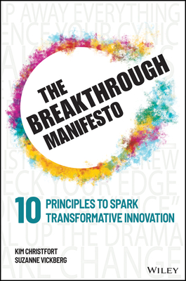 Image for Breakthrough Manifesto: Ten Principles to Spark Transformative Innovation Breakthrough Manifesto: Ten Principles to Spark Transformative Innovation
