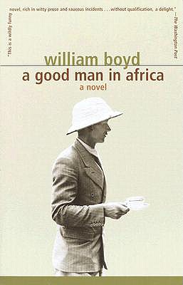 A Good Man in Africa A Novel