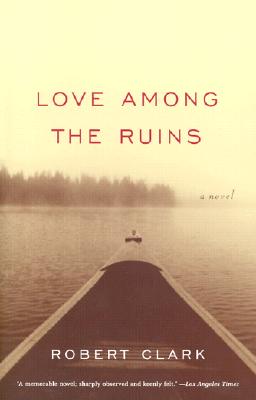 Image for Love Among the Ruins: A Novel