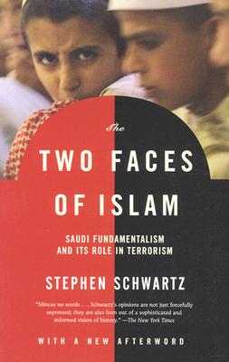 The Two Faces of Islam: Saudi Fundamentalism and Its Role in Terrorism