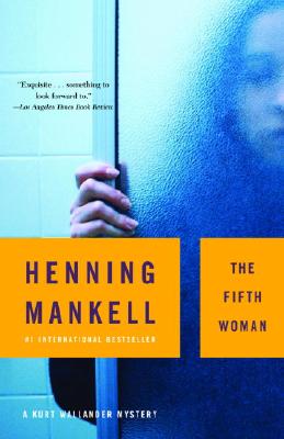 The Fifth Woman (Bk 6 Kurt Wallander)