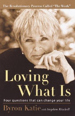 Image for Loving What Is: Four Questions That Can Change Your Life