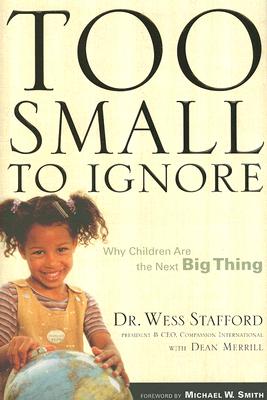 Image for Too Small to Ignore: Why Children Are the Next Big Thing