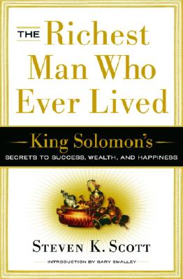 Image for The Richest Man Who Ever Lived: King Solomon's Secrets to Success, Wealth, and Happiness