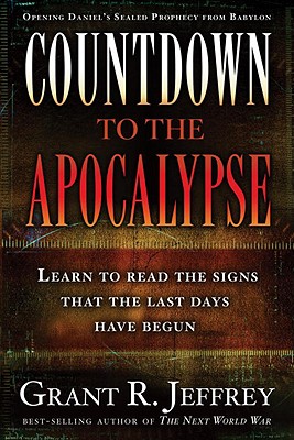Image for Countdown to the Apocalypse: Learn to Read the Signs that the Last Days Have Begun