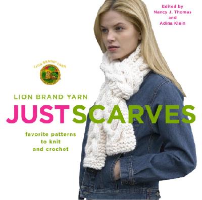 Image for Just Scarves: Favorite Patterns to Knit and Crochet