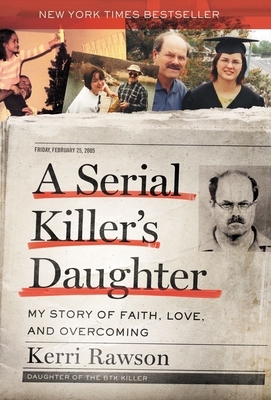 Image for A Serial Killer's Daughter: My Story of Faith, Love, and Overcoming
