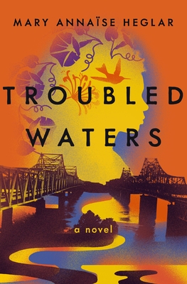 Troubled Waters: A Novel