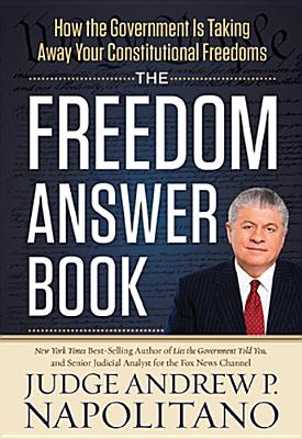 The Freedom Answer Book: How the Government Is Taking Away Your Constitutional Freedoms (Answer Book Series)