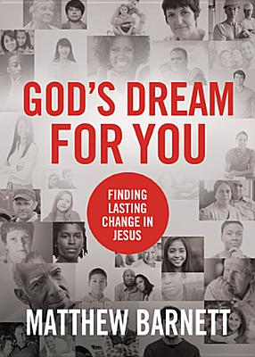 God's Dream for You: Finding Lasting Change in Jesus