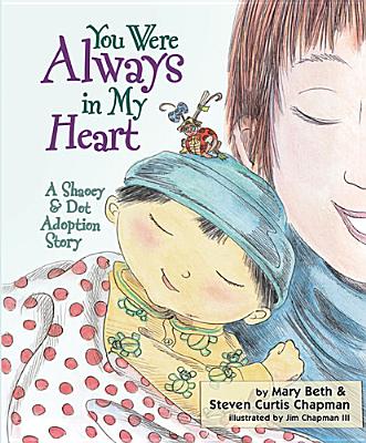 You Were Always in My Heart: A Shaoey & Dot Adoption Story