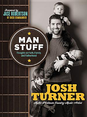 Man Stuff: Thoughts on Faith, Family, and Fatherhood