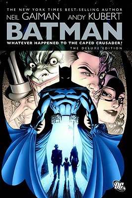 Batman: Whatever Happened to the Caped Crusader The Deluxe Edition