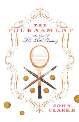 Image for THE TOURNAMENT - A NOVEL OF THE 20TH CENTURY THE TOURNAMENT - A NOVEL OF THE 20TH CENTURY