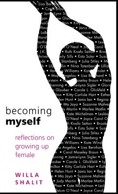 Image for Becoming Myself: Reflections on Growing Up Female