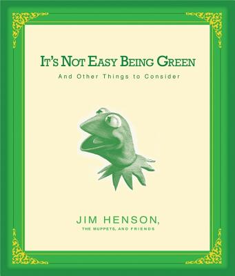 Image for It's Not Easy Being Green: And Other Things to Consider