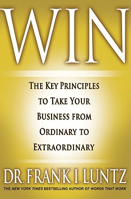 Image for Win: The Key Principles to Take Your Business from Ordinary to Extraordinary